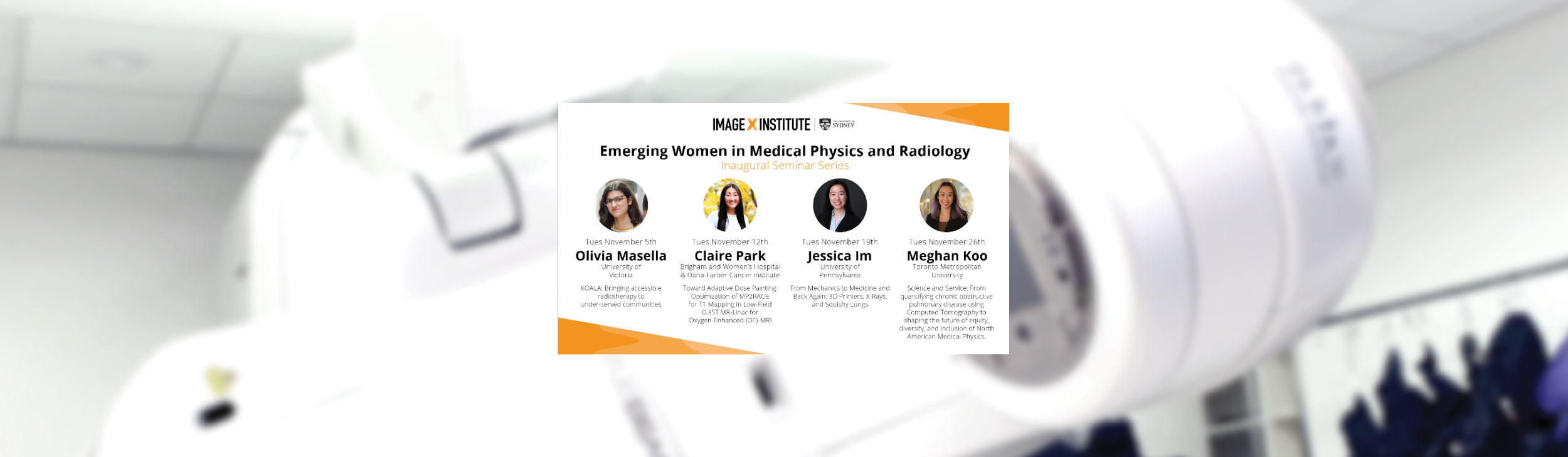 Inaugural Emerging Women in Medical Physics and Radiology Seminar Series